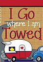 Hospitality - I go Where I'm Towed - Applique on Burlap